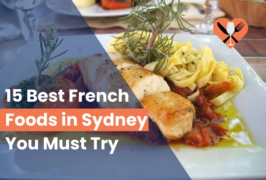 15 Best French Food in Sydney You Must Try