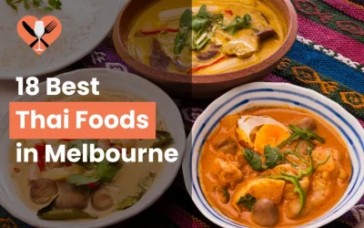 18 Best Thai Foods in Melbourne You Must Try in 2024