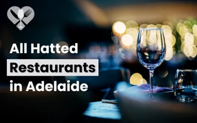 List of All Hatted Restaurants in Adelaide 2024