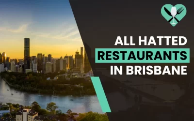 All Hatted Restaurants in Brisbane 2024