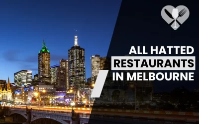 List of All Hatted Restaurants in Melbourne 2024