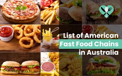 List of American Fast Food Chains in Australia (2024)