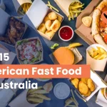 15 Popular American Fast Food in Australia (2024)