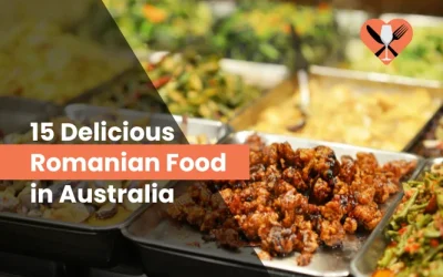 15 Delicious Romanian Food in Australia (2024)