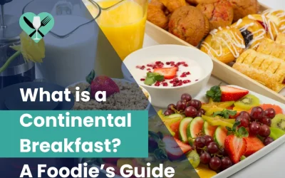 What is a Continental Breakfast? A Foodie’s Guide