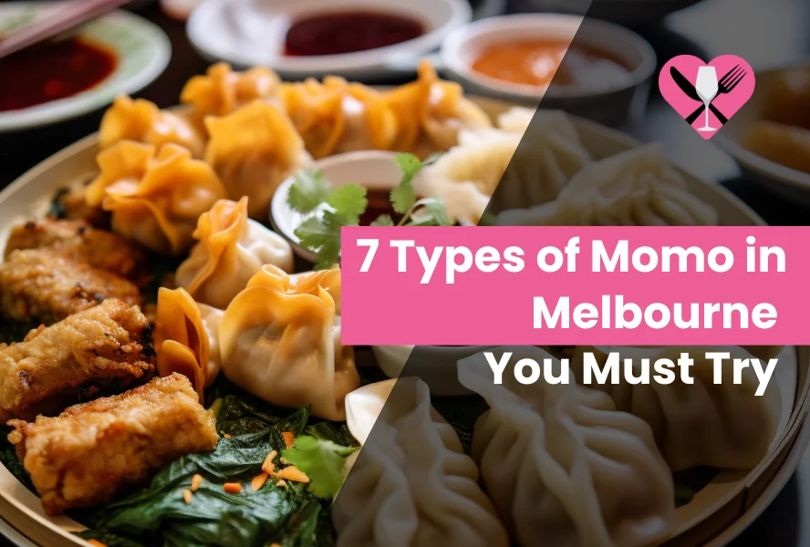 7 Types of Momo in Melbourne You Must Try in 2024