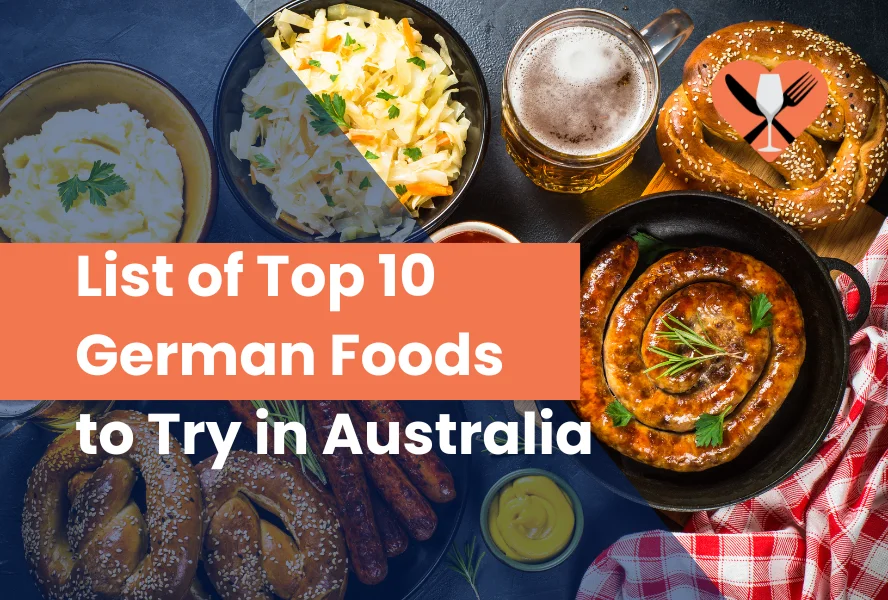 List of Top 10 German Foods to Try in Australia