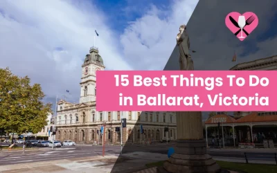 15 Best Things To Do in Ballarat, Victoria