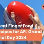 Great Finger Food Recipes for AFL Grand Final Day 2024