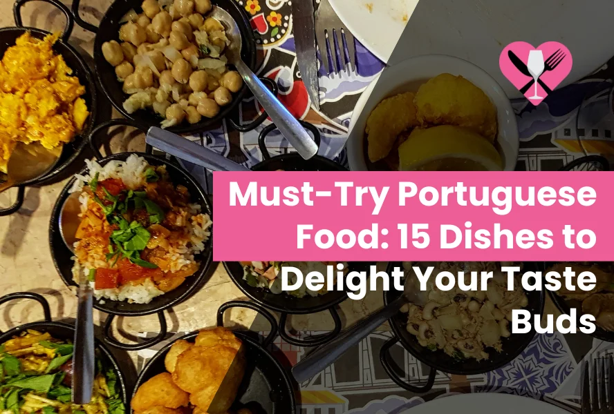 Must-Try Portuguese Food 20 Dishes to Delight Your Taste Buds