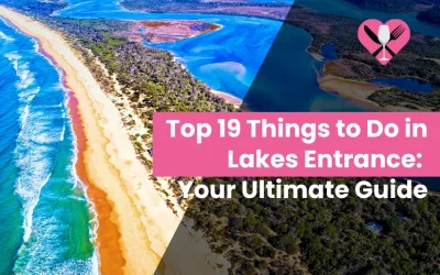 Top 19 Things to Do in Lakes Entrance: Your Ultimate Guide