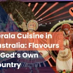 Kerala Cuisine in Australia: Flavours of God’s Own Country