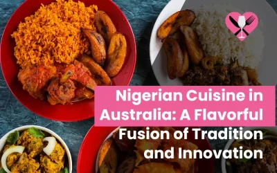 9 Best Nigerian Cuisine in Australia for 2025