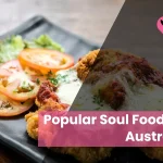 15 Popular Soul Foods in Australia 2025