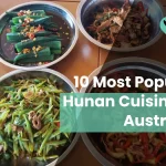 10 Most Popular Hunan Cuisine in Australia in 2025