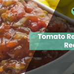 Tomato Relish Recipe – A Homemade Family Favourite