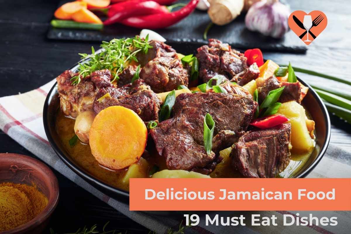 Delicious Jamaican Food: 19 Must Eat Dishes