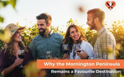 Why the Mornington Peninsula Remains a Favourite Destination