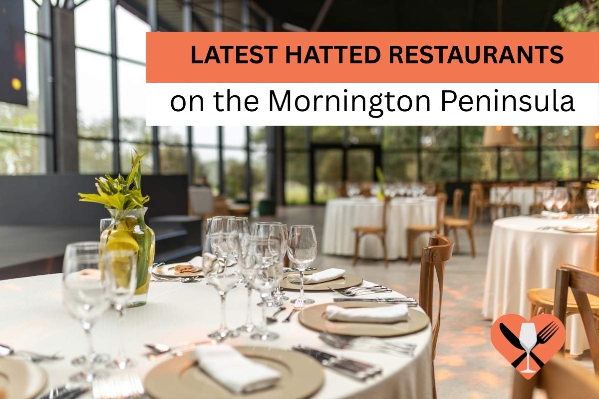 Congratulations to the Mornington Peninsula’s Latest Hatted Restaurants
