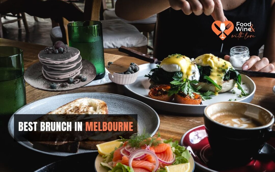 Best Brunch Spots in Melbourne for Coffee & Weekend Catch-Ups