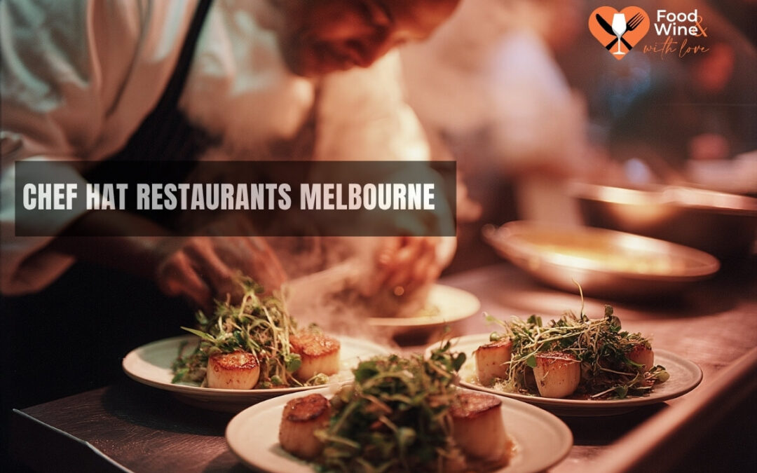 Chef Hat Restaurants Melbourne