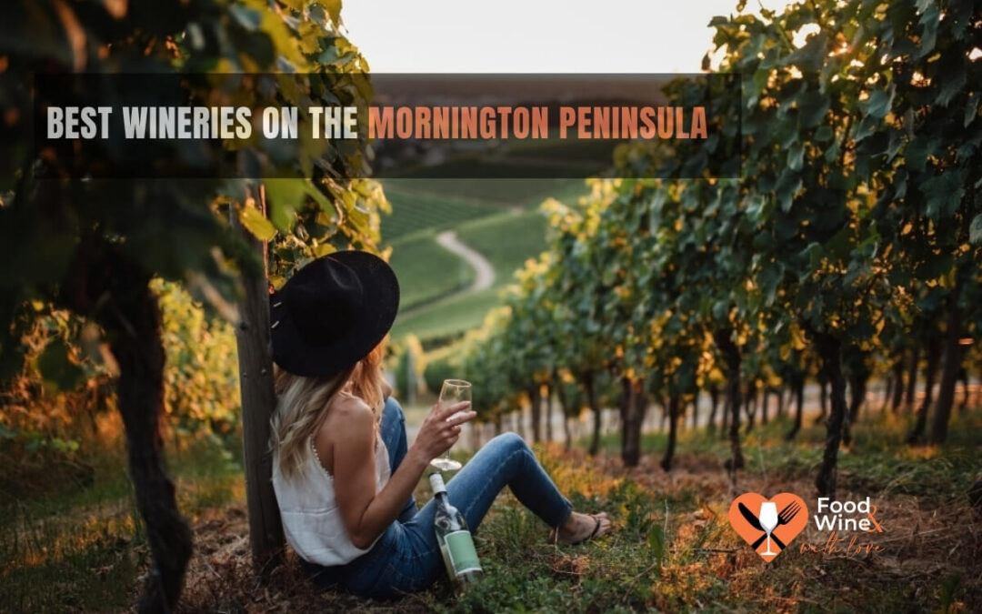 Best Wineries on the Mornington Peninsula
