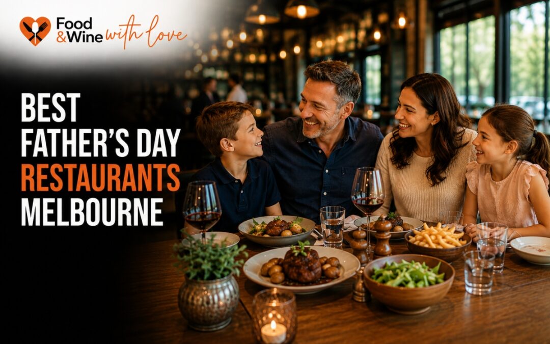 Best Father’s Day Restaurants in Melbourne (2026 Guide)