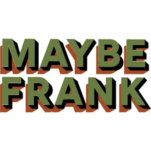 Maybe Frank - Randwick